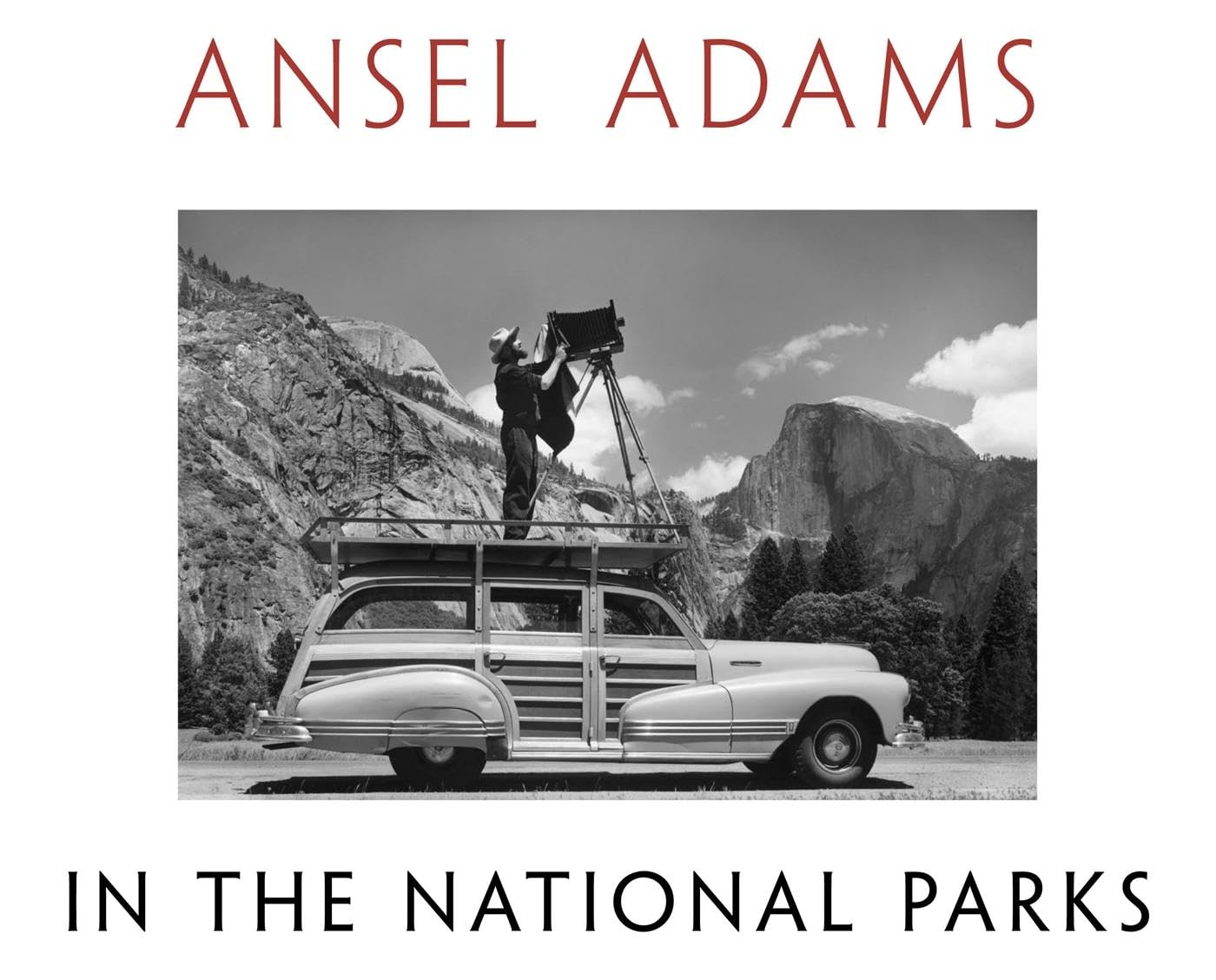 Ansel Adams in the National Parks: Photographs from America\'s Wild Places