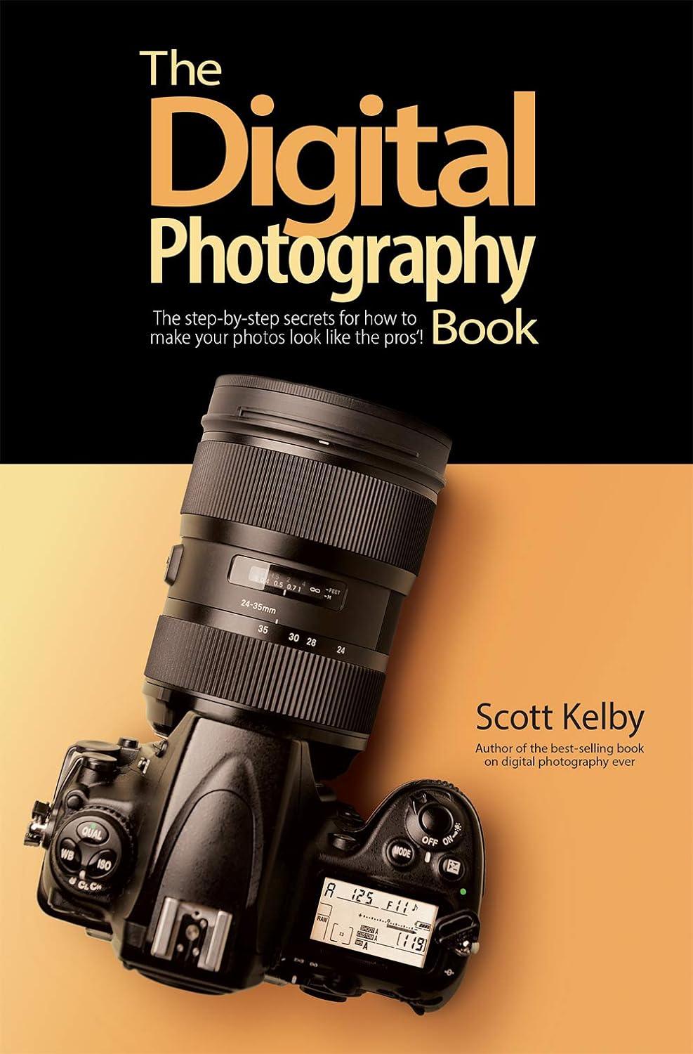 The Digital Photography Book: The step-by-step secrets for how to make your photos look like the pros\'! (The Photography Book, 1)