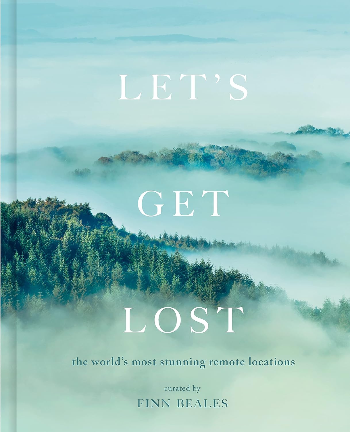 Let\'s Get Lost: the world\'s most stunning remote locations