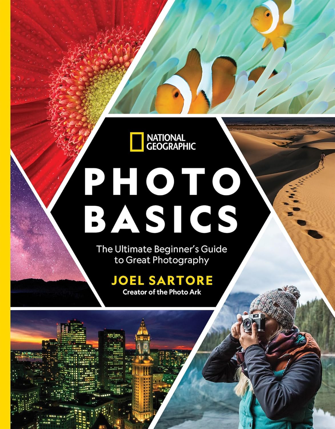 National Geographic Photo Basics: The Ultimate Beginner\'s Guide to Great Photography